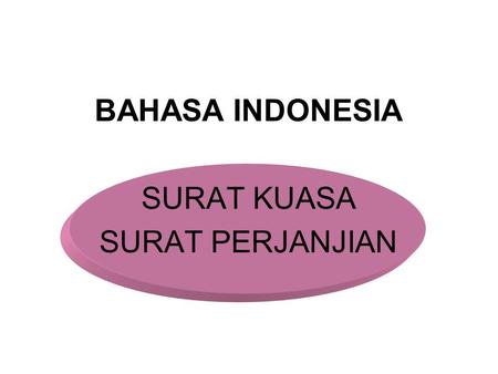 BAHASA INDONESIA SURAT KUASA SURAT PERJANJIAN.