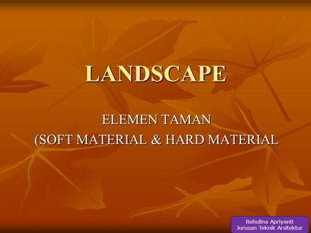ELEMEN TAMAN (SOFT MATERIAL & HARD MATERIAL