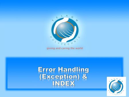 Error Handling (Exception) & INDEX