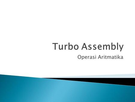 Turbo Assembly Operasi Aritmatika.