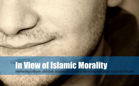 In View of Islamic Morality