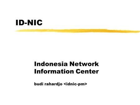 ID-NIC Indonesia Network Information Center budi rahardjo.
