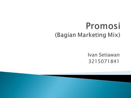 Promosi (Bagian Marketing Mix)