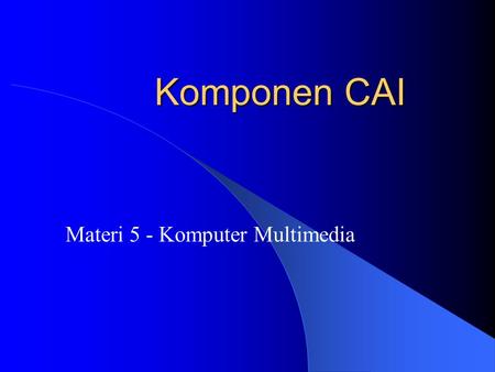 Materi 5 - Komputer Multimedia