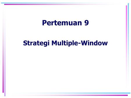 Strategi Multiple-Window