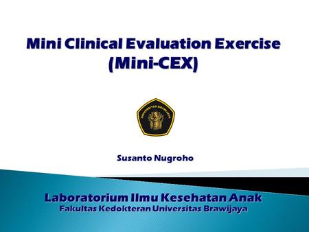 Mini Clinical Evaluation Exercise (Mini-CEX)