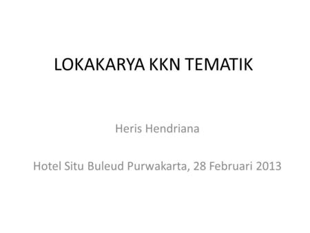 Heris Hendriana Hotel Situ Buleud Purwakarta, 28 Februari 2013