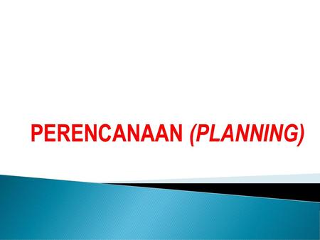 PERENCANAAN (PLANNING)