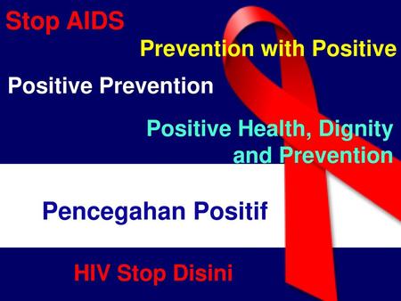 Stop AIDS Pencegahan Positif