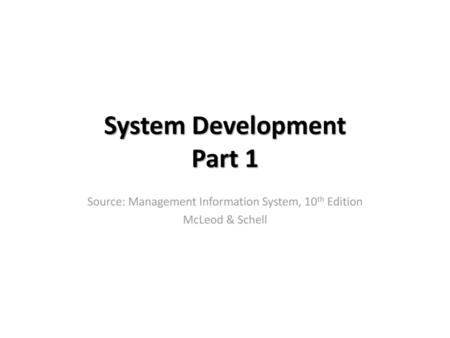 System Development Part 1