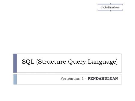 SQL (Structure Query Language)