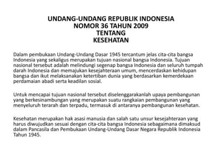 UNDANG-UNDANG REPUBLIK INDONESIA NOMOR 36 TAHUN 2009 TENTANG KESEHATAN