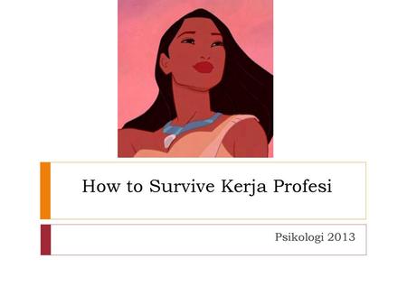 How to Survive Kerja Profesi