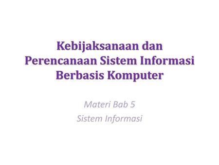 Materi Bab 5 Sistem Informasi