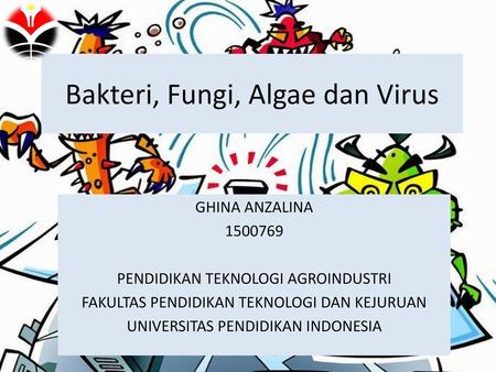 Bakteri, Fungi, Algae dan Virus
