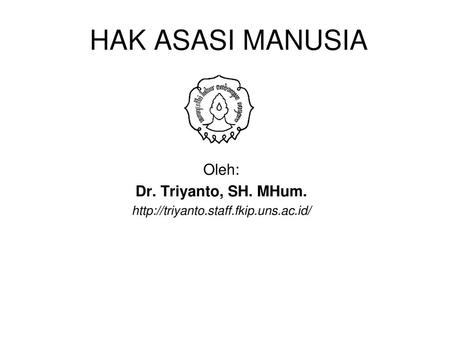Oleh: Dr. Triyanto, SH. MHum.
