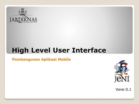 High Level User Interface