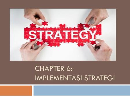 Chapter 6: implementasi strategi