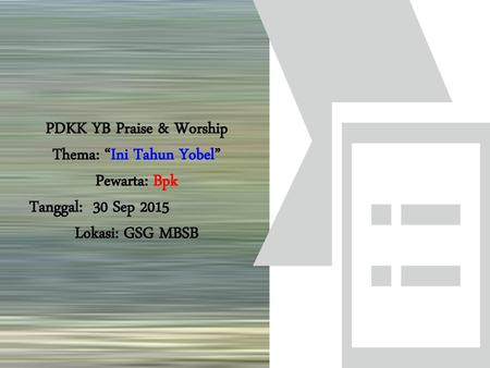 PDKK YB Praise & Worship Thema: “Ini Tahun Yobel”