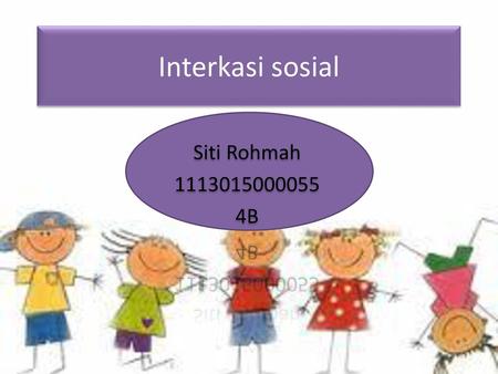 Interkasi sosial Siti Rohmah 1113015000055 4B.