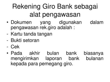 Rekening Giro Bank sebagai alat pengawasan