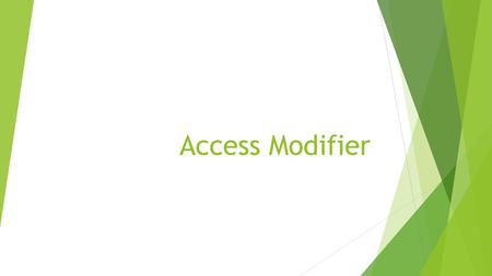 Access Modifier.