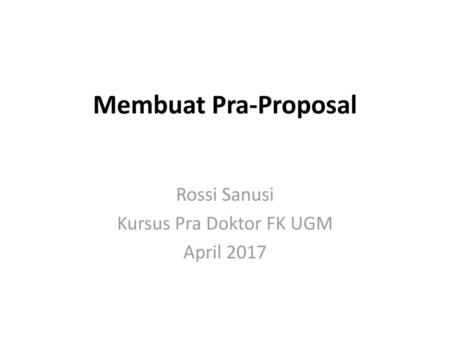 Rossi Sanusi Kursus Pra Doktor FK UGM April 2017