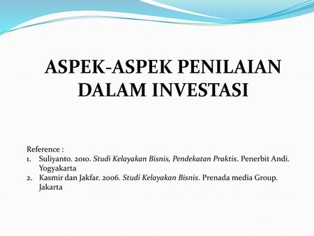 ASPEK-ASPEK PENILAIAN DALAM INVESTASI