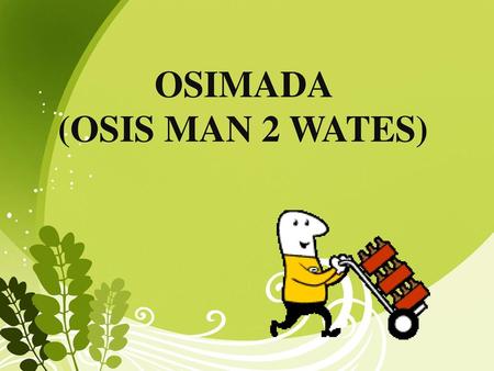 OSIMADA (OSIS MAN 2 WATES)