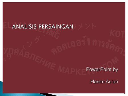 ANALISIS PERSAINGAN PowerPoint by Hasim As’ari.