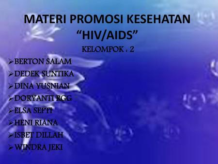 MATERI PROMOSI KESEHATAN “HIV/AIDS”