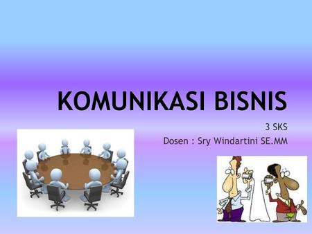 3 SKS Dosen : Sry Windartini SE.MM