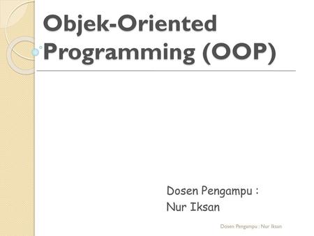 Objek-Oriented Programming (OOP)
