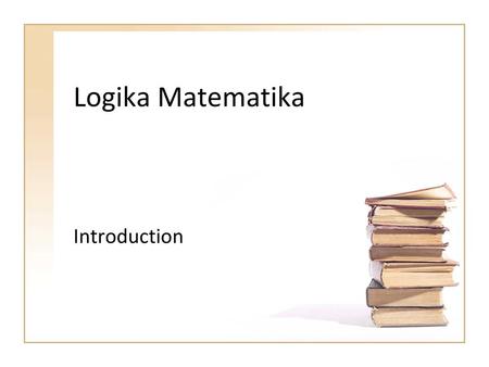 Logika Matematika Introduction.