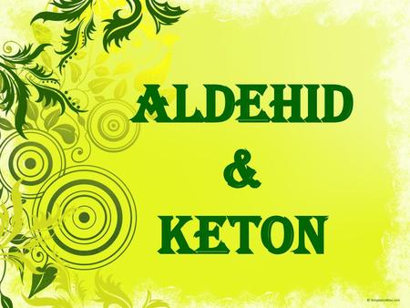 ALDEHID & KETON.