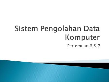 Sistem Pengolahan Data Komputer