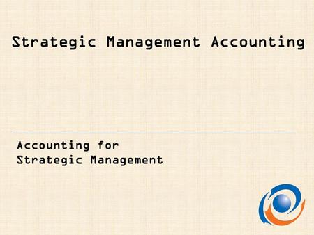 Accounting for Strategic Management