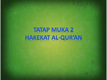 Tatap Muka 2 Hakekat Al-Qur’an