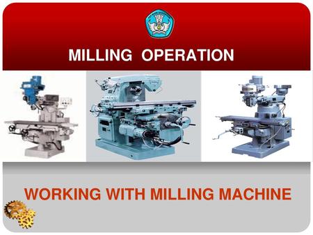WORKING WITH MILLING MACHINE