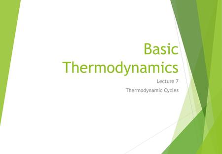 Lecture 7 Thermodynamic Cycles