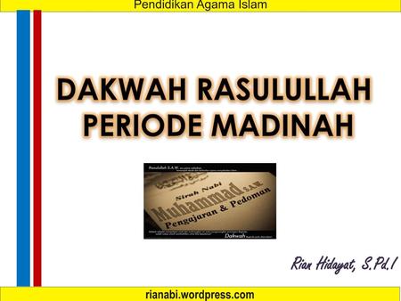 DAKWAH RASULULLAH PERIODE MADINAH