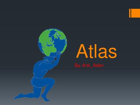 Atlas By. Ank_Aden.