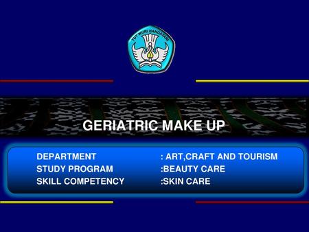 GERIATRIC MAKE UP DEPARTMENT : ART,CRAFT AND TOURISM