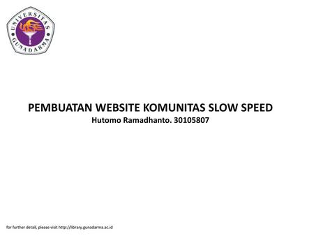 PEMBUATAN WEBSITE KOMUNITAS SLOW SPEED Hutomo Ramadhanto