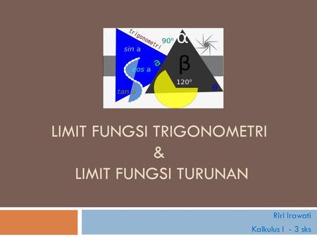 Limit fungsi Trigonometri & Limit fungsi turunan