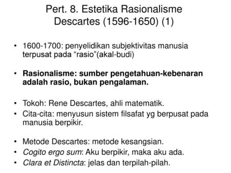 Pert. 8. Estetika Rasionalisme Descartes ( ) (1)
