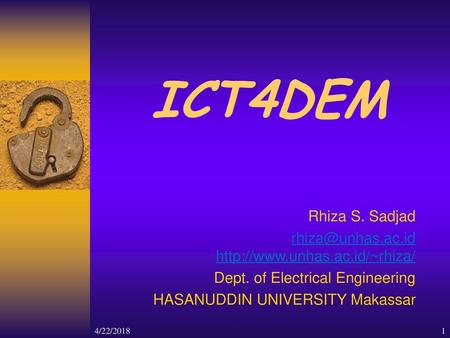 ICT4DEM Rhiza S. Sadjad  Dept. of Electrical Engineering