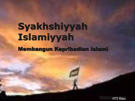 Syakhshiyyah Islamiyyah Membangun Kepribadian Islami Muhammadun