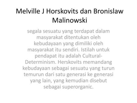 Melville J Horskovits dan Bronislaw Malinowski