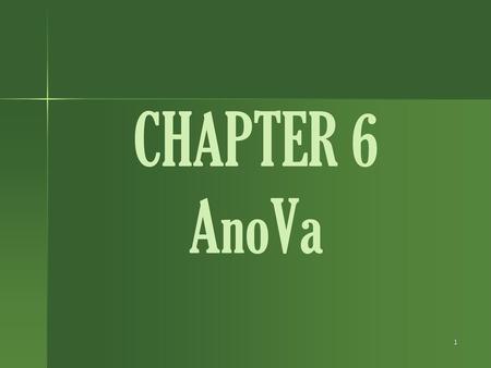 CHAPTER 6 AnoVa.